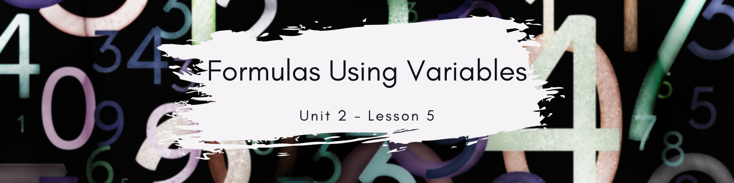 Lesson 5: Formulas Using Variables Banner